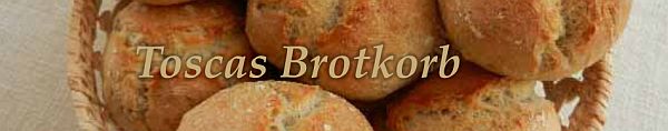 Toscas Brotkorb